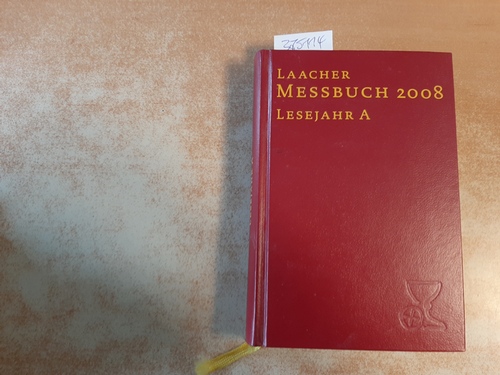 Diverse  Laacher Messbuch 2008: Lesejahr A 