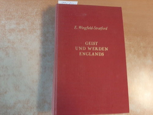 Wingfield-Stratford, Esmé Cecil ; Röpke, Wilhelm [Hrsg.]  Geist und Werden Englands 