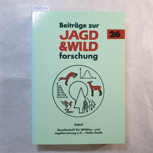 Prof. Dr. Stubbe, Michael  Beiträge zur Jagd- und Wildforschung. Band 26 