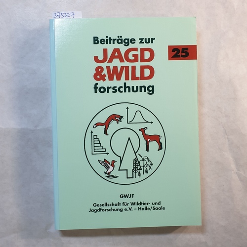 Prof. Dr. Stubbe, Michael  Beiträge zur Jagd- und Wildforschung. Band 25 