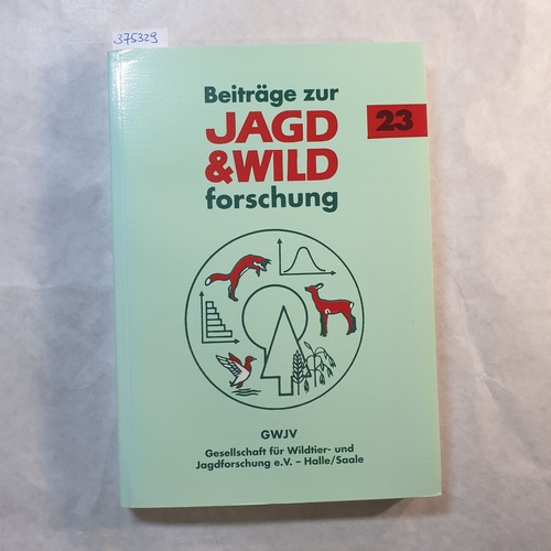 Prof. Dr. Stubbe, Michael  Beiträge zur Jagd- und Wildforschung. Band 23 