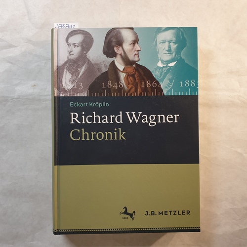 Kröplin, Eckart  Richard Wagner-Chronik 