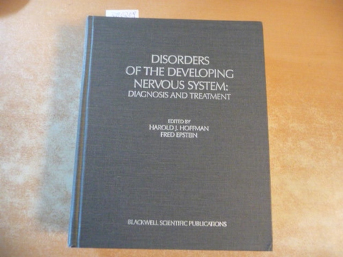 Hoffman, Harold J. - Epstein, Fred  Disorders of the Developing Central Nervous System : Diagnosis and Treatment 