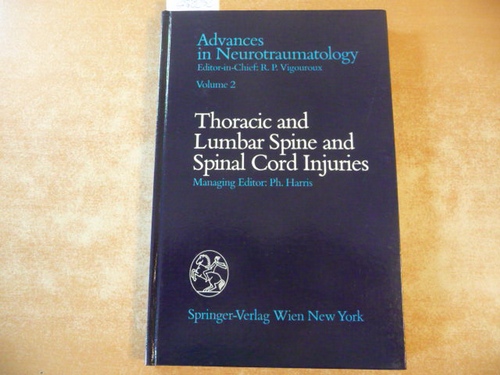 Phillip Harris, J.C. Christensen, G.J. Dohrmann, S. El-Gindi, J.W. Glowacki, B. Ramamurthi  Thoracic and Lumbar Spine and Spinal Cord Injuries (Advances in Neurotraumatology, Vol. 2) 