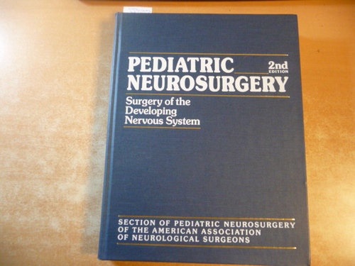 MacLaurin, Robert L.  Pediatric neurosurgery : surgery of the developing nervous system 