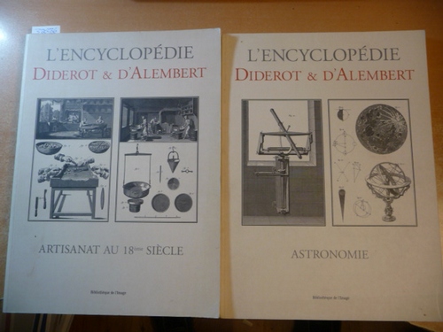 Diderot, Denis ; Alembert, Jean Le Rond d'  L'Encyclopedie Diderot & D'Alembert  : Teil: Artisanat au 18. siècle + Astronomie (2 BÜCHER) 