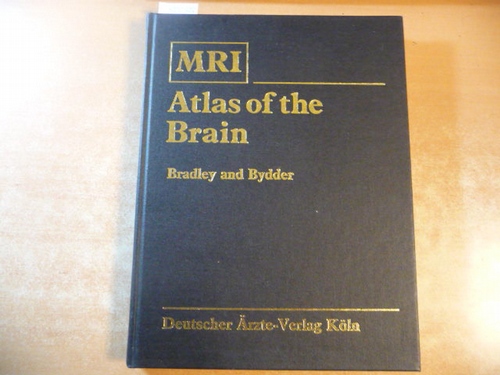 Bradley, William G. ; Bydder, Graeme  MRI atlas of the brain 