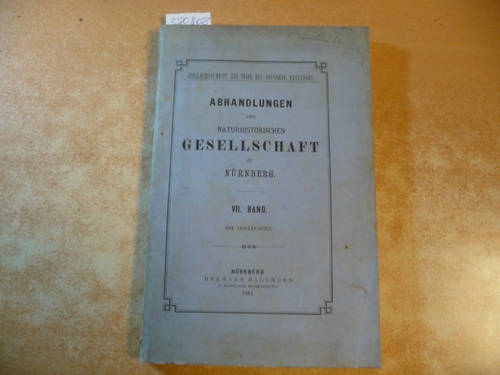 Diverse  Abhandlungen der Naturhistorischen Gesellschaft zu Nuernberg (Nürnberg) - VII. 