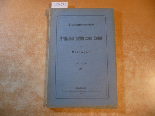 Diverse  Sitzungsberichte Der Physikalisch-Medizinischen Sozietat in Erlangen. 26. Heft. 1894 