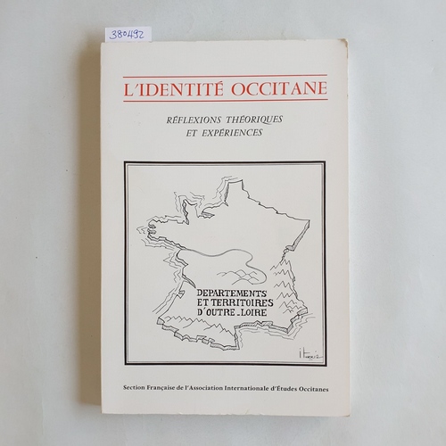   L'identite occitane: Reflexions theoriques et experiences : actes du Colloque de Beziers (4, 5 et 6 septembre 1986) 