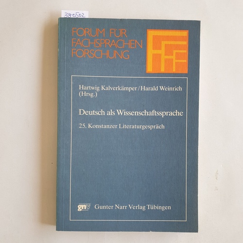 Kalverkämper, Hartwig  Deutsch als Wissenschaftssprache / 25. Konstanzer Literaturgespräch d. Buchhandels, 1985. 