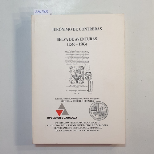 Jeronimo de Contreras  Selva de aventuras, 1565-1583 