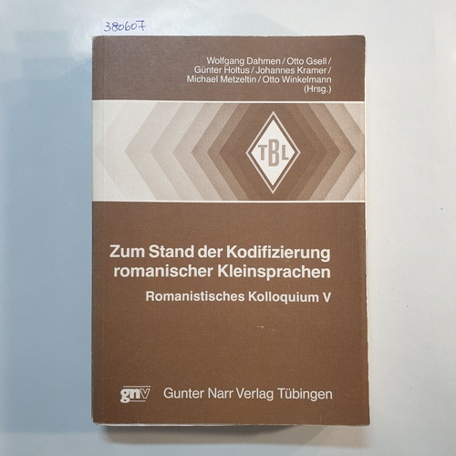 Dahmen, Wolfgang (Hrsg.) u.a.  Zum Stand der Kodifizierung romanischer Kleinsprachen. Romanistisches Kolloquium V. 