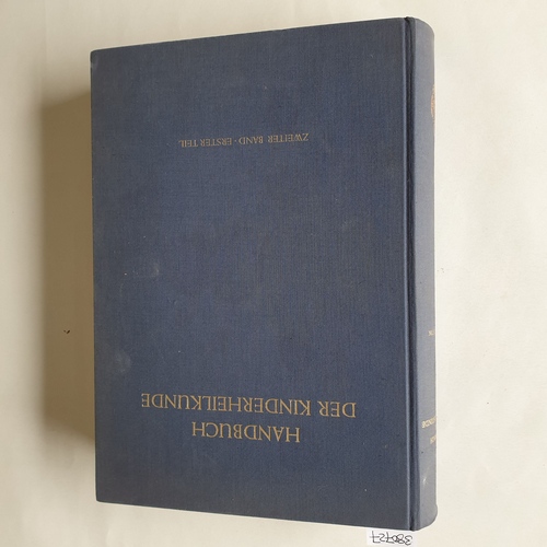 Hellbrügge, Theodor (Editor)  Handbuch der Kinderheilkunde: Bd. 2., [Pädiatrische Diagnostik und Therapie] / [Teil] 1. Pädiatrische Diagnostik. 