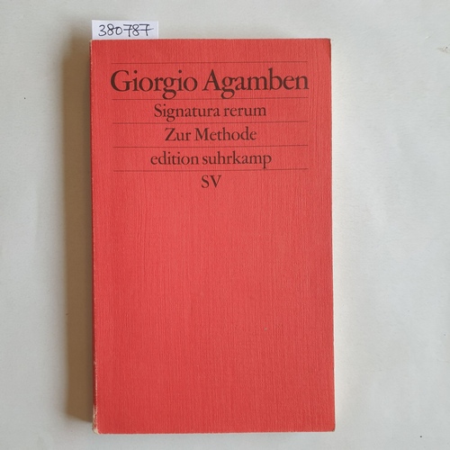 Agamben, Giorgio  Signatura rerum : zur Methode 