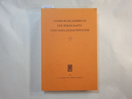 Gutowski (Hrsg.), Armin und Bruno Molitor (Hrsg.)  Hamburger Jahrbuch für Wirtschafts- u. Gesellschaftspolitik. 30.Jahr 