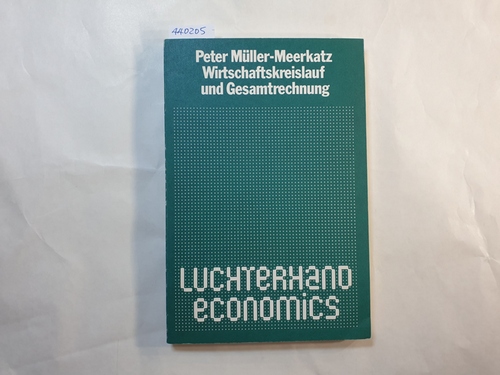 Müller-Meerkatz, Peter  Wirtschaftskreislauf und Gesamtrechnung 