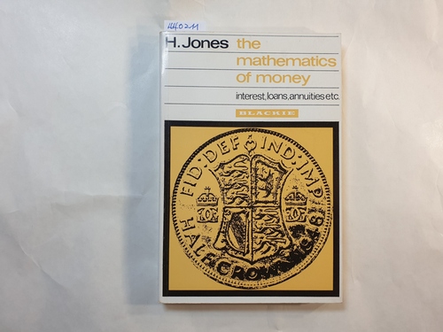 Jones, H.  The mathematics of money 