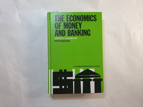 Chandler, Lester V.  The Economics of Money and Banking 