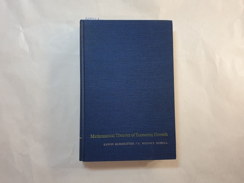 Burmeister, Edwin; Dobell, A. Rodney  Mathematical theories of economic growth 
