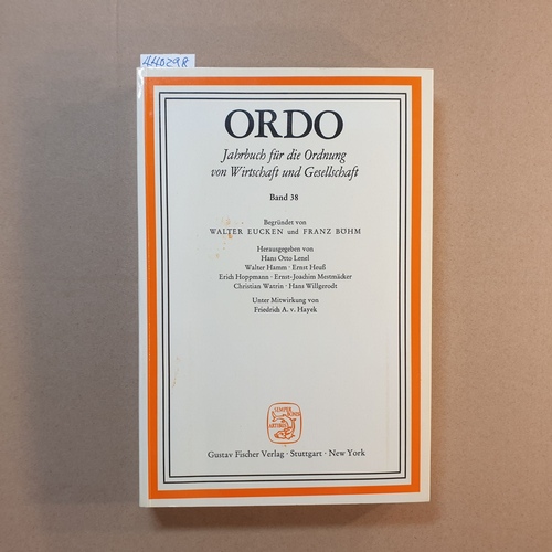 Walter Eucken/Franz Böhm  ORDO. Jahrbuch für die Ordnung von Wirtschaft und Gesellschaft. Band 38 