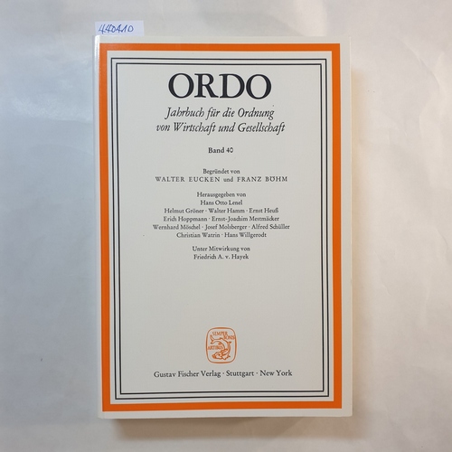 Eucken, Walter und Franz Böhm  ORDO - Jahrbuch für die Ordnung von Wirtschaft und Gesellschaft, Band 40 