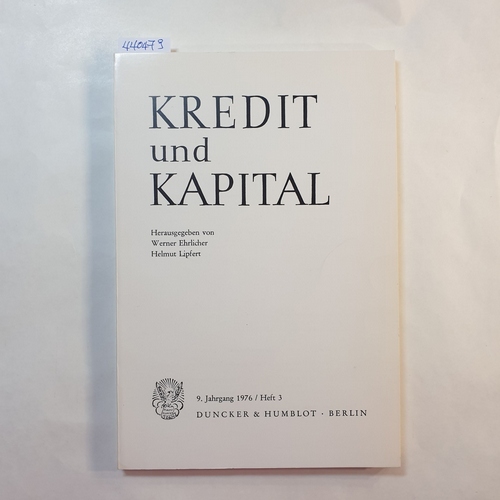 Ehrlicher, Werner; Helmut Lipfert  Kredit und Kapital - 9. Jahrgang 1976 [Heft 3] 