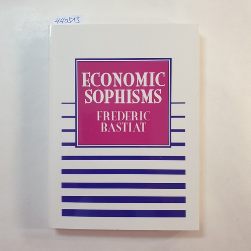 Frédéric Bastiat  Economic sophisms 