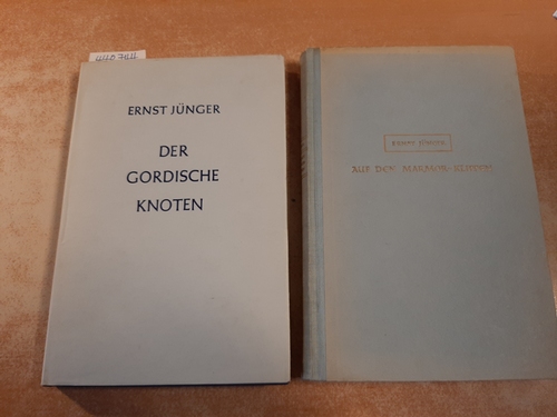 Jünger, Ernst  Ernst Jünger (2 BÜCHER); Der gordische Knoten + Auf den Marmor-Klippen 