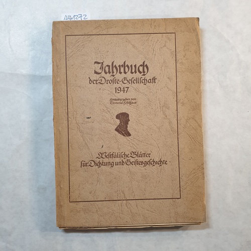 Heselhaus, Clemens (Hrsg.)  Jahrbuch der Droste-Gesellschaft 1947. - Westfälische Blätter für Dichtung und Geistesgeschichte. Band I : 1947 