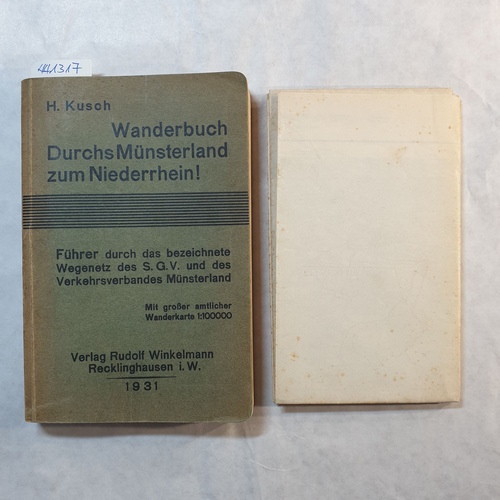Kusch, Heinrich  Durchs Münsterland zum Niederrhein! : [Führer durch d. bezeichn. Wegenetz d. S. G. V. u. d. Verkehrsverbandes Münsterland ; 