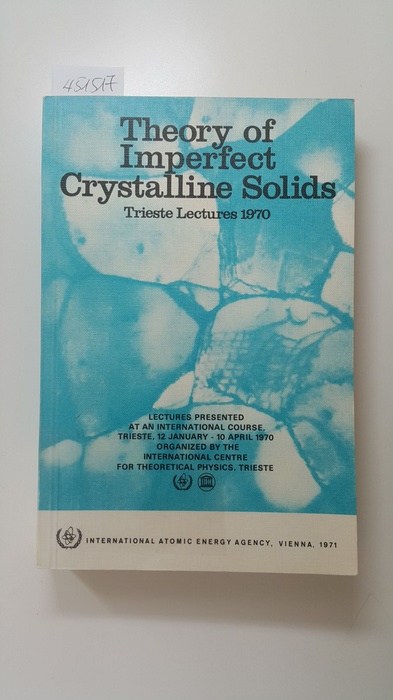Diverse  Theory of imperfect crystalline solids : Trieste lectures 1970 ; lectures presented at an International Course at Trieste from 12. Jan. to 10 April 1970 