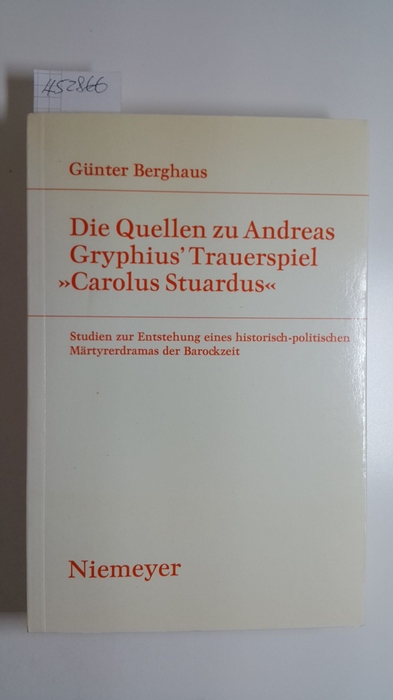 Berghaus, Günter  Die Quellen zu Andreas Gryphius' Trauerspiel 