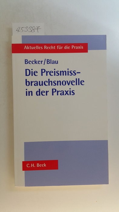 Becker Carsten und Carolin Blau  Die Preismissbrauchsnovelle in der Praxis 