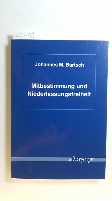 Bartsch, Johannes M.  Mitbestimmung und Niederlassungsfreiheit 