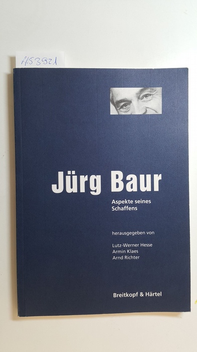Lutz W Hesse, Armin Klaes, Arnd Richter [Hrsg.]  Jürg Baur : Aspekte seines Schaffens 