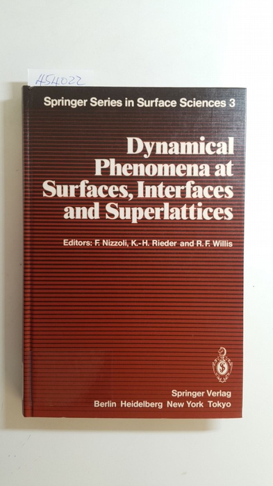 F. Nizzoli , K. H. Rieder, R. F. Willis [Hrsg.]  Dynamical phenomena in surfaces, interfaces and superlattices : proceedings of an internat. summer school at the Ettore Majorana Centre, Erice, Italy, July 1 - 13, 1984 