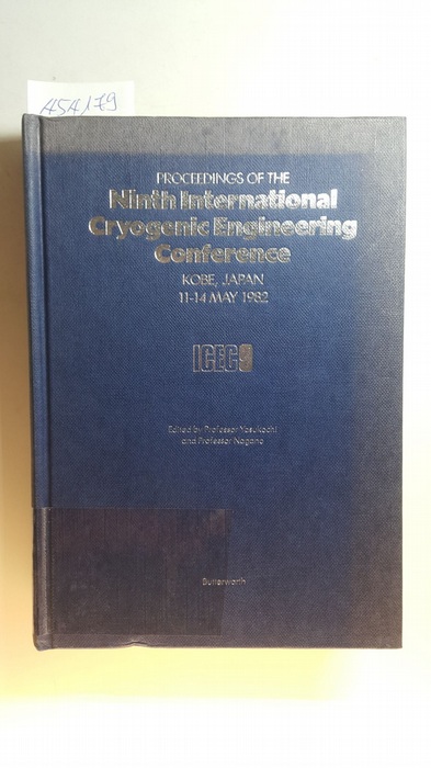 K. Yasukochi; H. Nagano [Hrsg.]  Proceedings of the Ninth International Cryogenic Engineering Conference, Kobe, Japan, 11-14 May 1982 