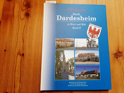 Heimatgruppe des Fördervereins Stadt Dardesheim (gesammelt und kommentiert)  Stadt Dardesheim in Wort und Bild 