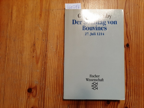 Duby, Georges  Der Sonntag von Bouvines 27. Juli 1214 
