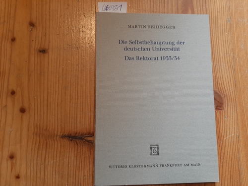 Heidegger, Martin  Die Selbstbehauptung der deutschen Universität / Das Rektorat 1933/34 