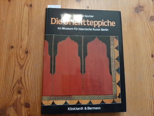 Spuhler, Friedrich [Bearb.]  Die Orientteppiche im Museum für Islamische Kunst Berlin 