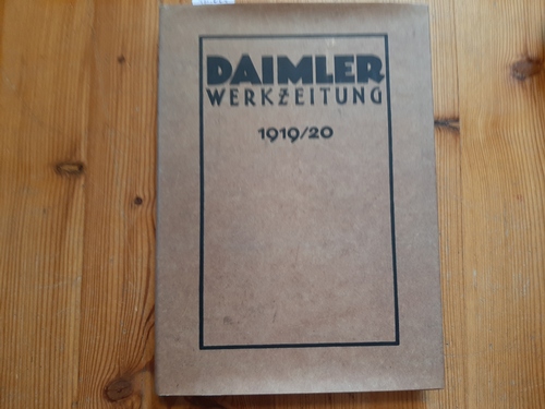 DaimlerBenz AG (Hrsg.)  Daimler-Werkzeitung / Daimler-Motoren-Gesellschaft in Stuttgart-Untertürkheim - Teil: 1919/20 