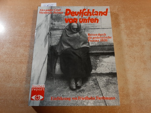 Stenbock-Fermor, Alexander  Deutschland von unten : Reisen durch die proletarische Provinz 1930 