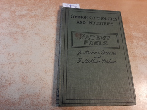 J Arthur Greene, F Mollwo Perkin  Patent, Smokeless and Semi-Smokeless Fuels 