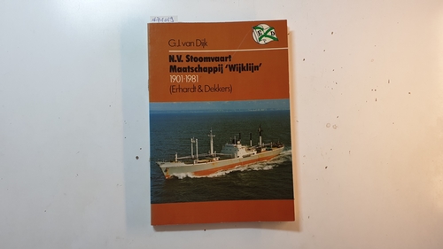 Dijk, G.J. van  NV Stoomvaart Maatschappij 'Wijklijn' 1901-1981  (Erhardt & Dekkers) 