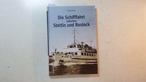 Diverse  Die Schifffahrt zwischen Stettin und Rostock 