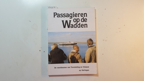 Boek van F. Drost  Passagieren op Wadden. De veerdiensten van Terschelling en Vlieland op Harlingen. 