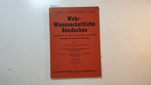 Arbeitskreis für Wehrforschung (Hrsg.)  Wehr-Wissenschaftliche Rundschau. Zeitschrift für die Europäische Sicherheit 9. Jahrgang Sept. 1959 Heft 9 