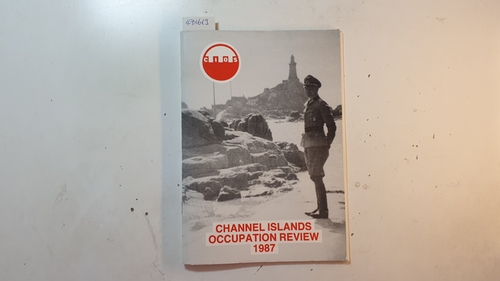 Bryans, Peter (Ed.)  Channel Islands Occupation Review 1987 